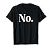 Minimalist No Statement Word Ironic Negative Bold Mood T-Shirt