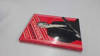 Blow By Blow: The Memories Of A Musical Rogue And Vagabond