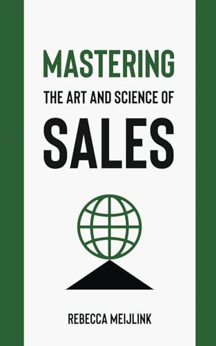 Mastering the Art and Science of Sales