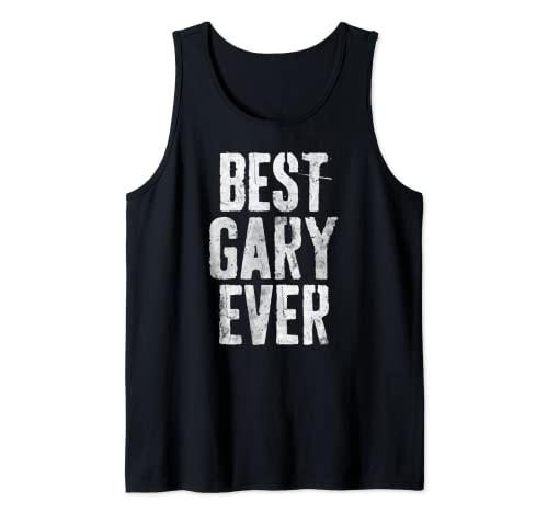 Mejor camisa de Gary Ever Funny Personalizado Primer Nombre Camiseta sin Mangas