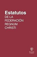 Estatutos de la Federación Regnum Christi 1702001717 Book Cover
