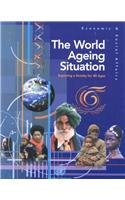 World Ageing Situation, The: Exploring a Society for all Ages