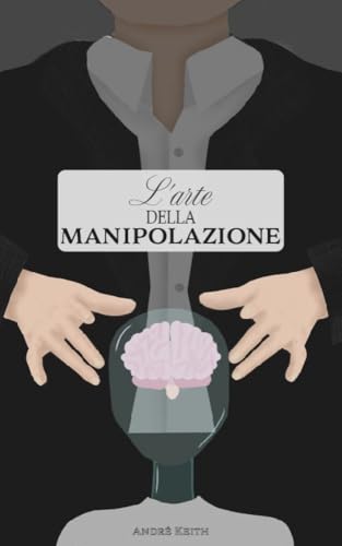 L'arte della manipolazione