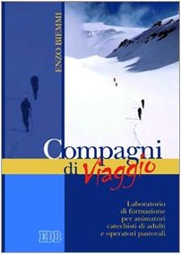 Compagni di viaggio. Laboratorio di formazione per animatori, catechisti di adulti e operatori pastor