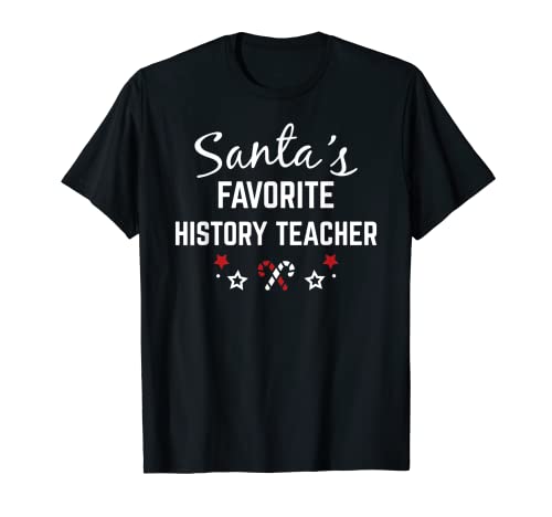 Santas Favorite Historia Profesor Escuela de Navidad Regalo de trabajo Camiseta