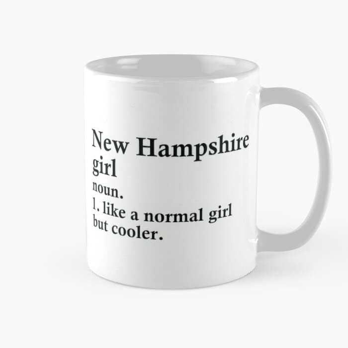 New Hampshire Girl Funny New Hampshirite Family Classic mug - 11 Oz coffee mug gift for friend, coworker, dad, mom - Christmas Gift Mug