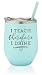 I Teach Therefore I Drink - 12 oz Mint Stainless Steel Vacuum Insulated Wine Tumbler with Lid and Straw (ENGRAVED) - Teacher Wine Glass | Teacher Birthday Christmas Gift