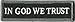 In GOD We Trust - Tactical Morale Patch - Black