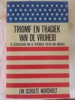 Triomf en tragiek van de vrijheid: De geschiedenis van de Verenigde Staten van Amerika 9029098678 Book Cover