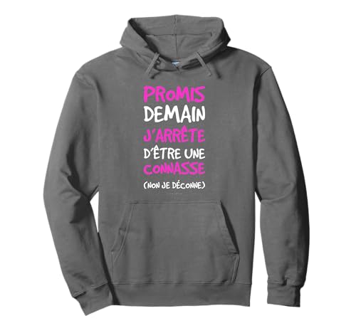 Sweat Femme Avec Capuche Humour J'arrête D'être Connasse Sweat à Capuche