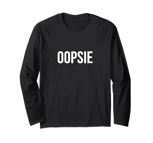 Oopsie - Long Sleeve T-Shirt