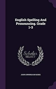 English Spelling and Pronouncing. Grade 1-3