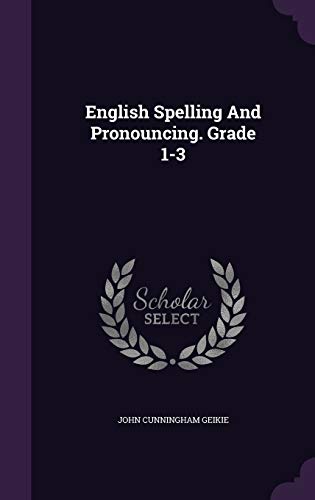 English Spelling and Pronouncing. Grade 1-3 1343046327 Book Cover