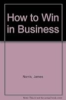 How to win in business: A guide to effective marketing 0134395476 Book Cover