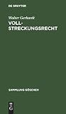Vollstreckungsrecht (Sammlung Göschen, Band 8003)