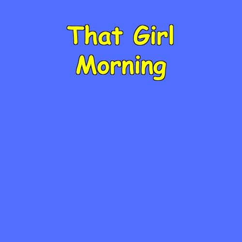 That Girl Morning | 5-Minute Glow Up Routine Podcast Por Peak State Labs arte de portada