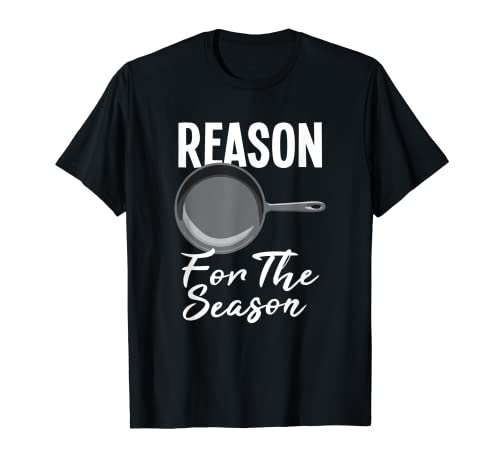 Razón de la temporada Sartén de hierro fundido Camiseta