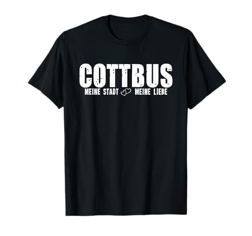 Cottbus Meine Stadt Meine Liebe Cottbus T-Shirt