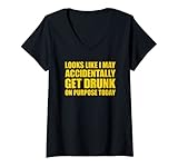 Photo Gallery donna looks like i may accidentally get drunk on purpose today maglietta con collo a v Photo Gallery donna looks like i may accidentally get drunk on purpose today maglietta con collo a v