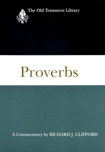 Proverbs: A Commentary (The Old Testament Library)