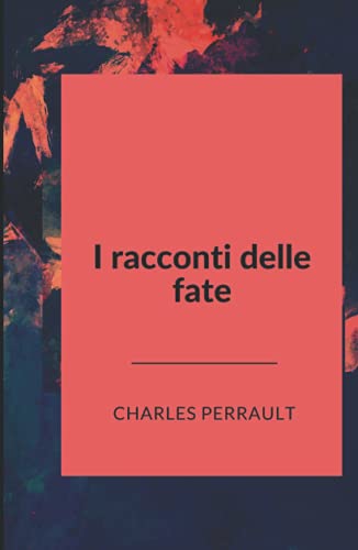 I racconti delle fate (Italian Edition) [Italian] B09H9495S9 Book Cover