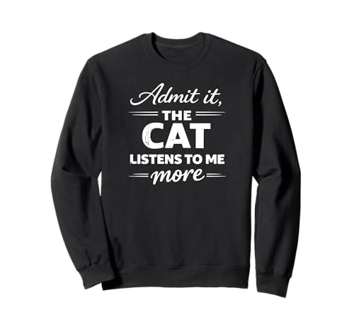 Admit It, The Cat Listens To Me More Novelty Pet Lover Humor �g���[�i�[