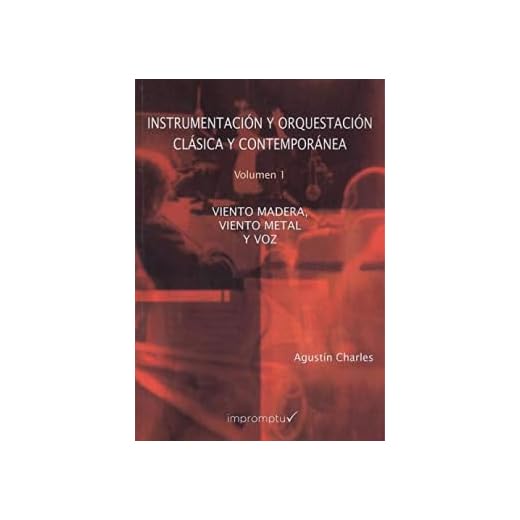 Instrumentación y Orquestación Clásica y Contemporánea. 1. Viento madera, viento metal y voz