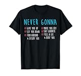 Never Gonna - 80's Music Retro Lyrics T-Shirt