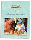 Play: Beginnings Workshops Book, #6