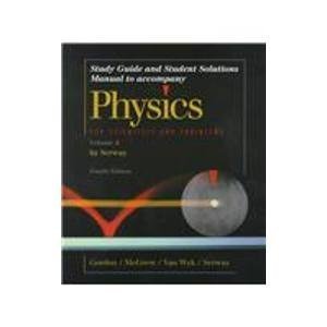 Physics for Scientists & Engineers: Study guide and Student Solutions ...
