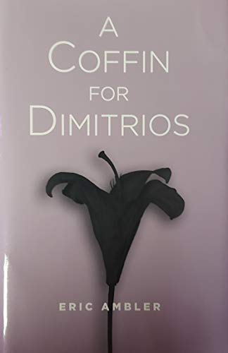 A Coffin For Dimitrios B089LYXHH9 Book Cover