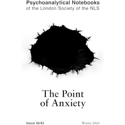 Psychoanalytical Notebooks: The Point of Anxiety