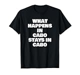 Qué Pasa en Cabo San Lucas Camiseta