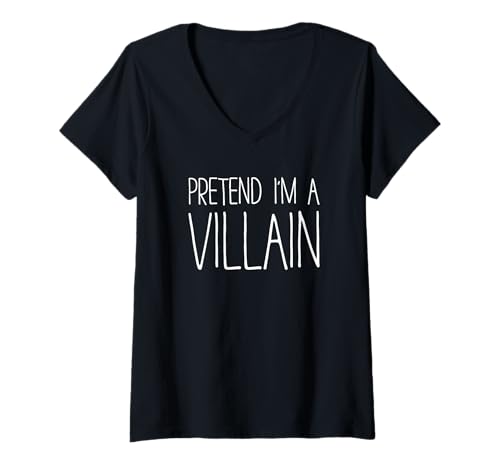 Mujer Disfraz de camiseta de pretend I'm A Villain para adultos, niños, hombres y mujeres Camiseta Cuello V