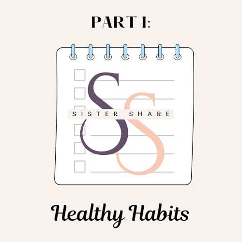Part I: Healthy Habits