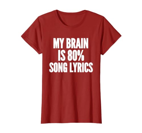 My Brain is 80% Song Lyrics Music Sarcastic Funny Saying T-Shirt, Women, Cranberry Red, Large