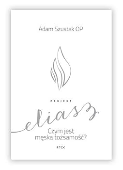 Paperback Projekt Eliasz. Czym jest meska tozsamosc? [Polish] Book