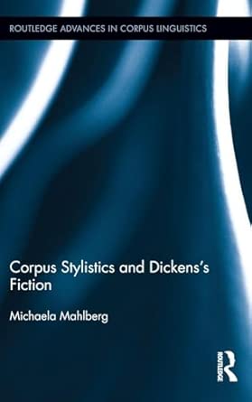 Corpus Stylistics and Dickens's Fiction: 14 book cover