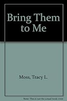Bring Them to Me 0971579733 Book Cover