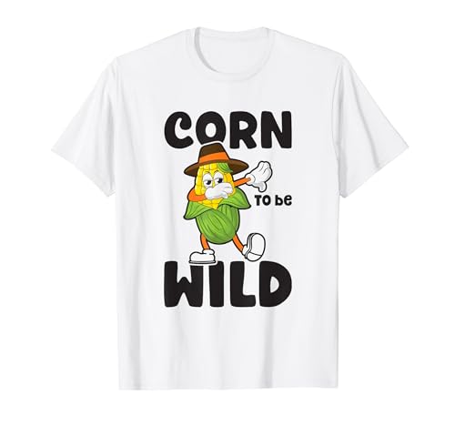 Image of Corn To Be Wild - Playful T-Shirt