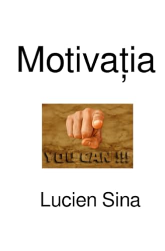 Motivația: Ediție în limba română (Romanian Edition)
