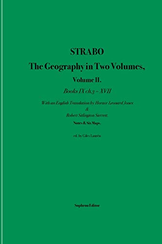 Strabo The Geography in Two Volumes, Volume II: Books IX Ch.3 - XVII