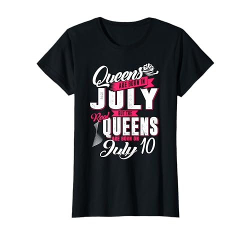 Real Queens Are Born el 10 de julio Camiseta Queens Birthday Camiseta