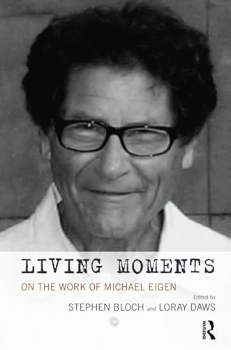 Living Moments: On the Work of Michael Eigen