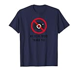 No Social Media Thank You Funny T-Shirt
