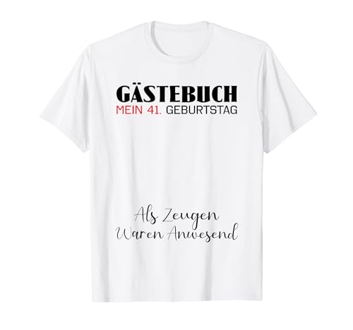 Gästebuch Mein 41. Geburtstag Libro de visitas Firma Camiseta