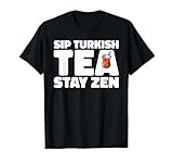 Zen Vibes Apparel for Turkish Tea Lovers and Relax