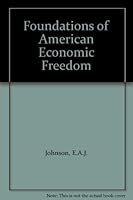 The foundations of American economic freedom;: Government and enterprise in the age of Washington 0816606641 Book Cover