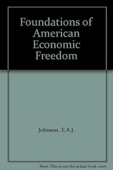 Hardcover The foundations of American economic freedom;: Government and enterprise in the age of Washington Book