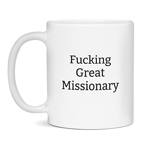 Fucking Great Missionary Mug, 11-Ounce White